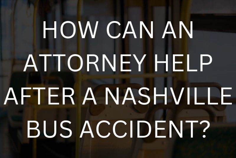 How can an attorney help after a Nashville bus accident?